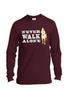 Long Sleeve T-shirt: Never Walk Alone (Maroon) by Dog is Good