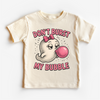 Don't Burst My Bubble Ghost Halloween Shirt - Halloween Tee by Madi Moosh