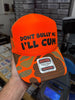 Don’t Bully Me I'll Cum Trucker Hat by Luckless Outfitters