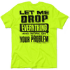 Drop Everything - Safety Yellow T-Shirt by Armed American Supply