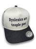 Dyslexics are teople poo | Snapback by Luckless Outfitters