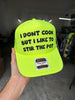 I Don't Cook But I Like to Stir The Pot Trucker Hat by Luckless Outfitters