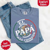 El Papá Más Chingón Comfort Colors T-Shirt – Funny Mexican Dad Tee by Adorb Custom Tees