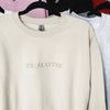 Embroidered You Matter Sweatshirt, Mental Health Hoodie, Embroidered Crewneck, Mental Health Awareness by Dog Mom Hat