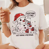"Everything is Fine Just Having Meltdown" T-Shirt by Dog Mom Hat