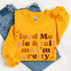 Feed Me Pie And Tell Me I'm Pretty Fall Sweatshirt by Adorb Custom Tees