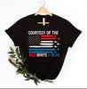 Courtesy Of The Red White & Blue  - Tee