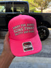 Sorry For Always Being Funny Pretty And Right Trucker Hat by Luckless Outfitters