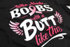 GB3 | Who Needs Boobs With A Butt Like This Tee by Luckless Outfitters