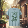 "Sometimes I Just Be Fartin'" Frog T-Shirt by Dog Mom Hat