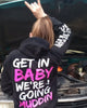 Get In Baby Hoodie by Luckless Outfitters