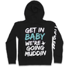 Get In Baby Hoodie by Luckless Outfitters