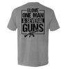 I Love One Man & Several Guns (Back Print) by Shield Republic