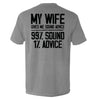 My Wife Gives Me Sound Advice by Shield Republic