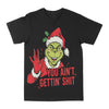 Grinch "Aint Getting" Graphic Tee by Obsessed with graphic tees
