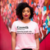 Growth Definition Graphic Tee – Unisex Uplifting Message T-Shirt by Adorb Custom Tees