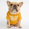 I Still Live With My Parents T-Shirt by Furr Baby Gifts