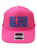 Get Your Kid Away From Me Trucker Hat by Luckless Outfitters