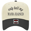 My Mama Raised Trucker Hat by Hey Jude Graphic Tees