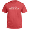 Feeling Great Again (Front) by Shield Republic