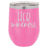 Her Wineness 12 oz Polar Camel Wine Tumbler by Anchored Grace Boutique