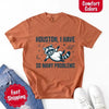 Houston I Have So Many Problems Raccoon Comfort Colors T-Shirts by Adorb Custom Tees