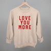Love You More Collegiate by Ivy + Cloth