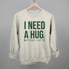 I Need A Hug (Matcha)