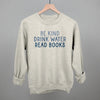 Be Kind Drink Water Read Books by Ivy + Cloth