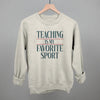 Teaching Is My Favorite Sport by Ivy + Cloth