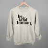 Be A Kind Human by Ivy + Cloth