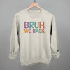 Bruh, We Back (Colorful) by Ivy + Cloth