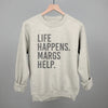 Life Happens Margs Help