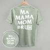 Ma Mama Mom Bruh (White) (Back Print) by Ivy + Cloth