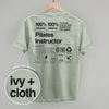 Pilates Instructor Nutrition Facts (Back Print) by Ivy + Cloth