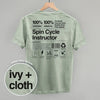 Spin Cycle Instructor Nutrition Facts (Back Print) by Ivy + Cloth