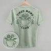Tired Moms Club Floral (Back Print) by Ivy + Cloth