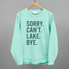 Sorry Can't Lake Bye by Ivy + Cloth