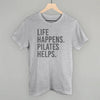 Life Happens Pilates Helps by Ivy + Cloth