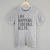 Life Happens. Football Helps. by Ivy + Cloth