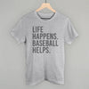 Life Happens. Baseball Helps. by Ivy + Cloth
