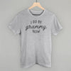 I Go By Grammy Now by Ivy + Cloth