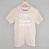 Tennis Is My Favorite Season by Ivy + Cloth