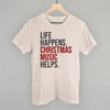 Life Happens Christmas Music Helps by Ivy + Cloth