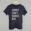 Sorry Can't Dance Bye by Ivy + Cloth