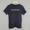 On Dad Duty by Ivy + Cloth