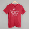 On Gamedays, We Wear Red by Ivy + Cloth