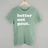 Better Not Pout by Ivy + Cloth