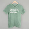 Drink Tea Read Books Be Happy by Ivy + Cloth