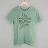 On Gamedays, We Wear Green by Ivy + Cloth